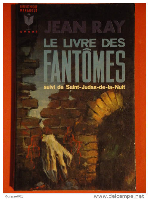 Le Livre Des Fantômes + Saint Judas De La Nuit Jean Ray   Marabout   Bon état+ - Fantastique