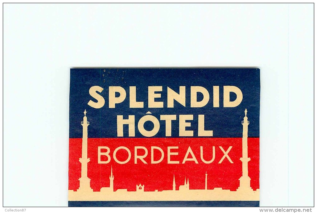 33 BORDEAUX < SPLENDID HOTEL < ETIQUETTE HOTELS - AUTOCOLLANT VALISE - PUBLICITE - Hotel Labels