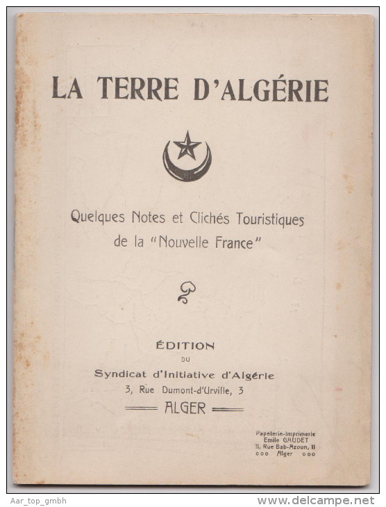 Buch Algérie La Terre D´Algérie Ed. Syndicat D´Initiative Alger - 1901-1940