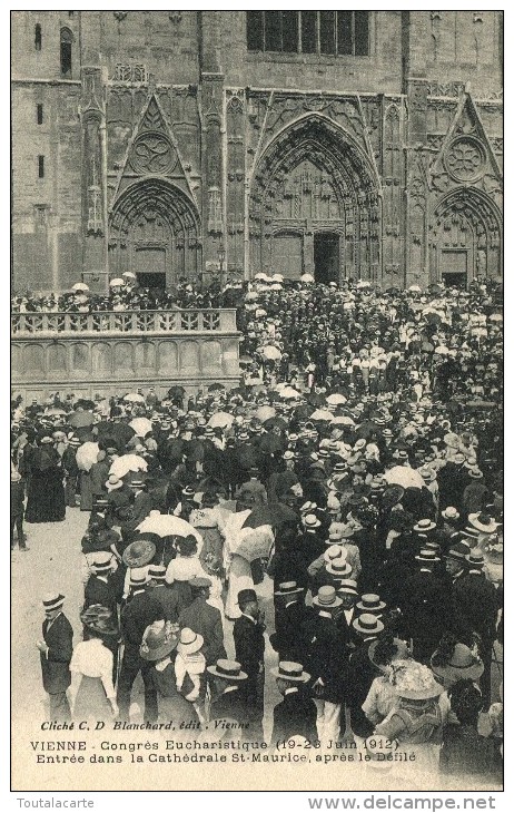 CPA 38 VIENNE CONGRES EUCHARISTIQUE JUIN 1912 ENTREE DANS LA CATHEDRALE APRES LE DEFILE - Vienne