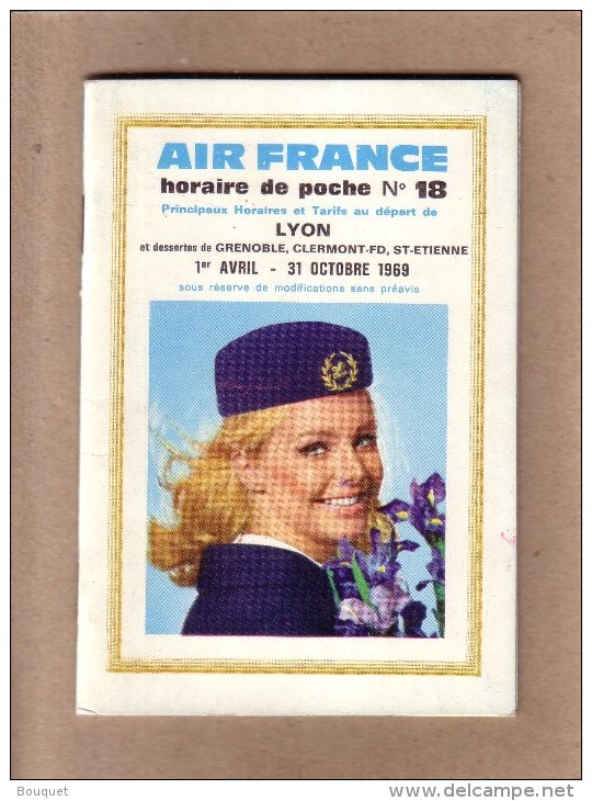 HORAIRES - AVIATION - AIR FRANCE - HORAIRES DE POCHE N° 18 - AU DEPART DE LYON - HÔTESSE - AVRIL A OCTOBRE 1969 - Timetables