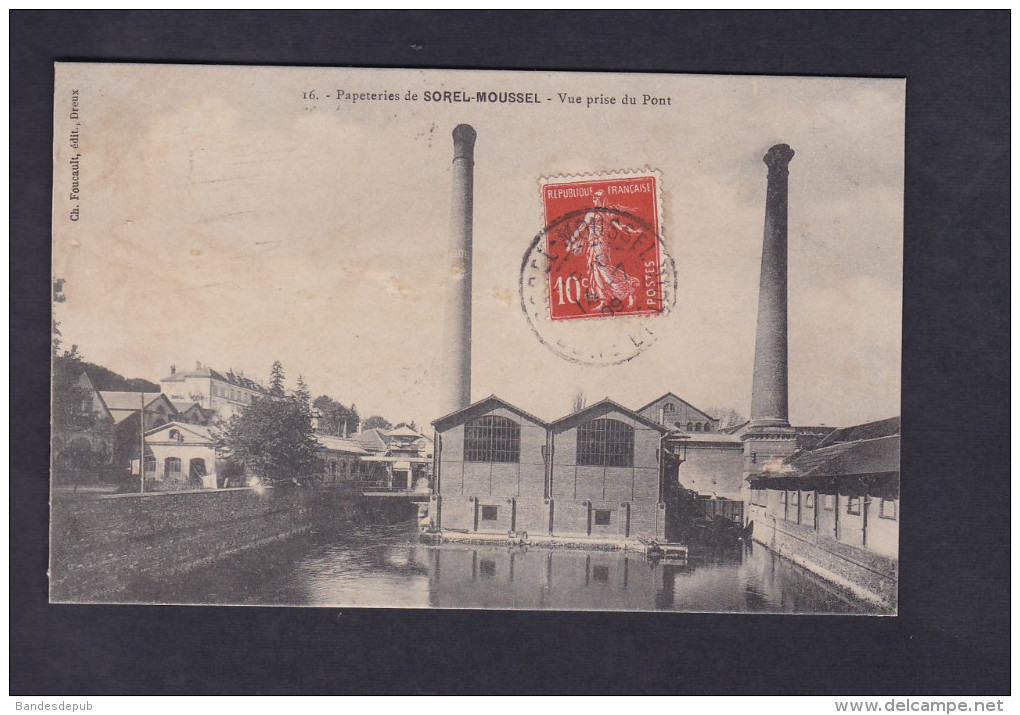 Papeteries De Sorel Moussel (28) - Vue Prise Du Pont ( Usine Papeterie Ed. Ch. Foucault) - Sorel-Moussel