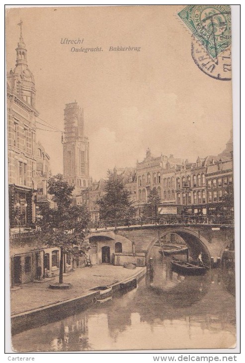 Cpa,1907,UTRECHT,pays Bas,OUDEGRACHT,BAKKERBRUG ,métier Passeur ,pont,cathédrale,rare - Utrecht