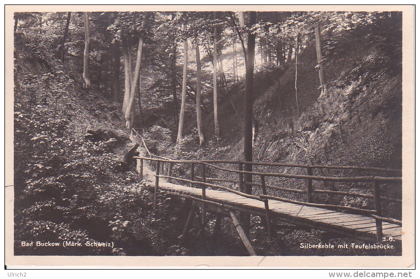 AK Bad Buckow - Märkische Schweiz - Silberkehle Mit Teufelsbrücke - 1935 (13565) - Buckow