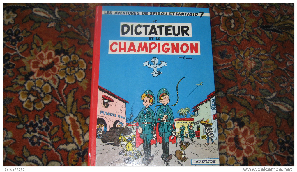 Les Aventures De SPIROU Et Fantasio 7 Le Dictateur Et Le Champignon Franquin édition 1966 - Spirou Et Fantasio