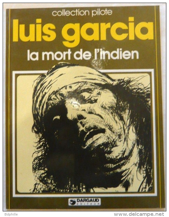 LA MORT DE L´INDIEN - LUIS GARCIA -broché 1982  DARGAUD Excellent état - Autres & Non Classés