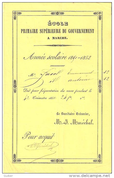 Ecole Primaire Sup. Du Gouvernement A Marche Année Scolaire 1851/1852 Facture Pour Fréquentation Des Cours - Diplômes & Bulletins Scolaires