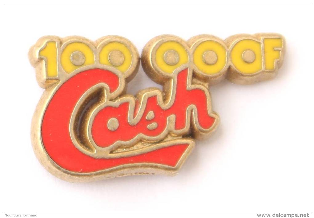 Pin's  CASH 100 000 F - Ex Jeu De La Française Des Jeux - Zamac - Decat - E089 - Games