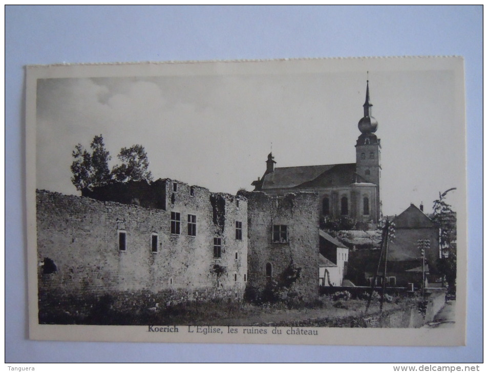 Koerich L'Eglise, Les Ruines Du Château Edit Messageries Paul Kraus 610 - Autres & Non Classés
