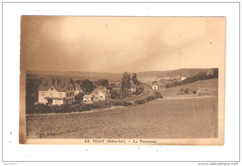 CPA 76 - LE  TRAIT  : Panorama : Champs - Maisons Au 1er Plan - Ville Au Fond - Peu Commune - Le Trait