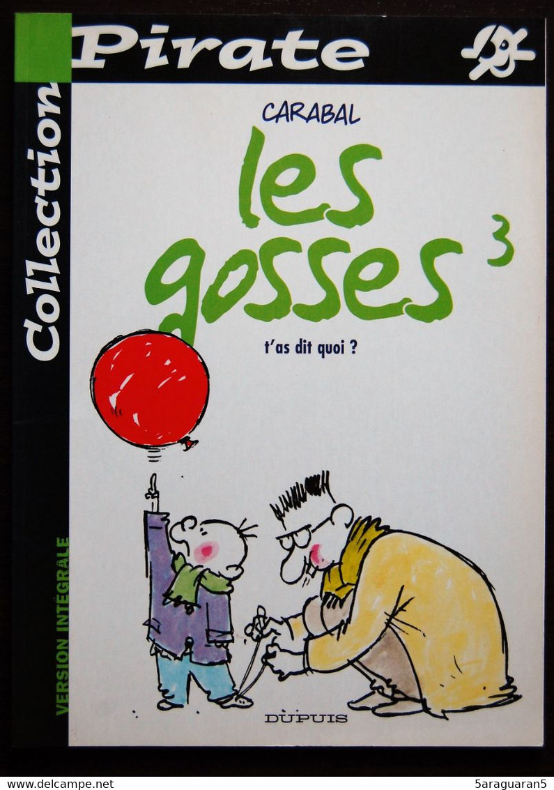 BD LES GOSSES - 3 - T'as Dis Quoi ? - Rééd. Pirate 2004 - Gosses, Les