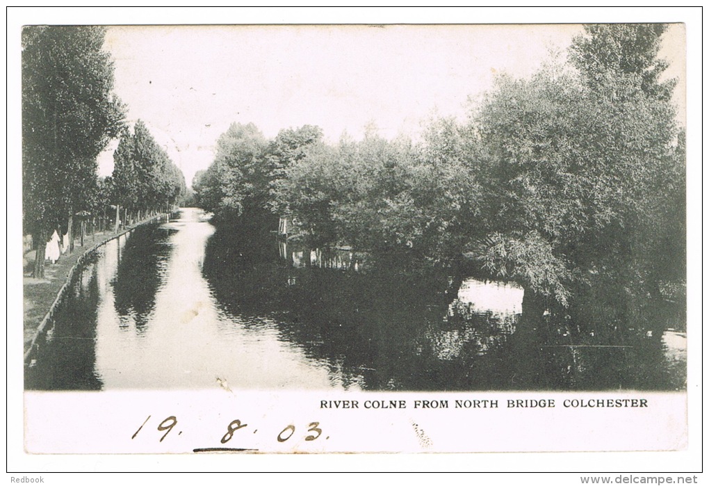 RB 1032 - 1903 Postcard -  River Colne From North Bridge - Colchester Duplex Postmark Essex - Colchester