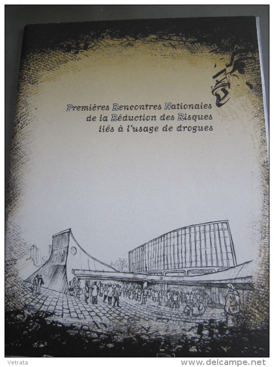 1èmes Rencontres Nationales De La Réduction Des Risques Liés À L'usage De Drogues, 90 Pages, 2006 - Geneeskunde & Gezondheid