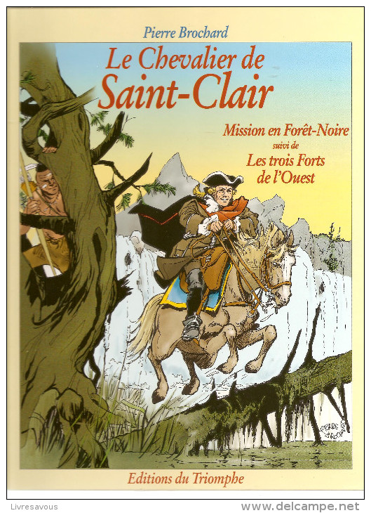 Le Chevalier De Saint-Clair Mission En Forêt Noire Par Pierre Brochard Des Editions Du Triomphe De 1995 - Autres & Non Classés