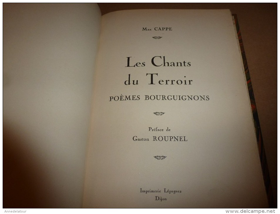 1932  LES CHANTS DU TERROIR (poèmes Bourguignon)  Dédicace De L'auteur Max Cappe à Pierre Thro - Livres Dédicacés