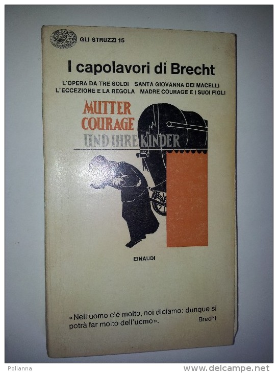M#0E51 I CAPOLAVORI DI BRECHT Gli Struzzi Einaudi 1971 - Theatre