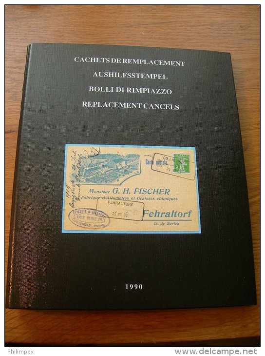 SWITZERLAND REPLACEMENT CANCELS / AUSHILFSTEMPEL CATALOG &amp; HANDBOOK - Suisse