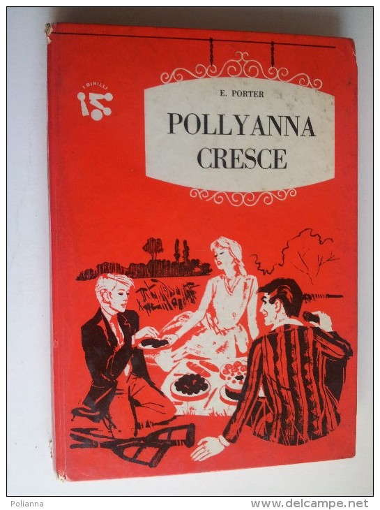 M#0E60 E.Porter POLLYANNA CRESCE Ed.AMZ 1961/ILLUSTRATO U.FAINI - Antichi