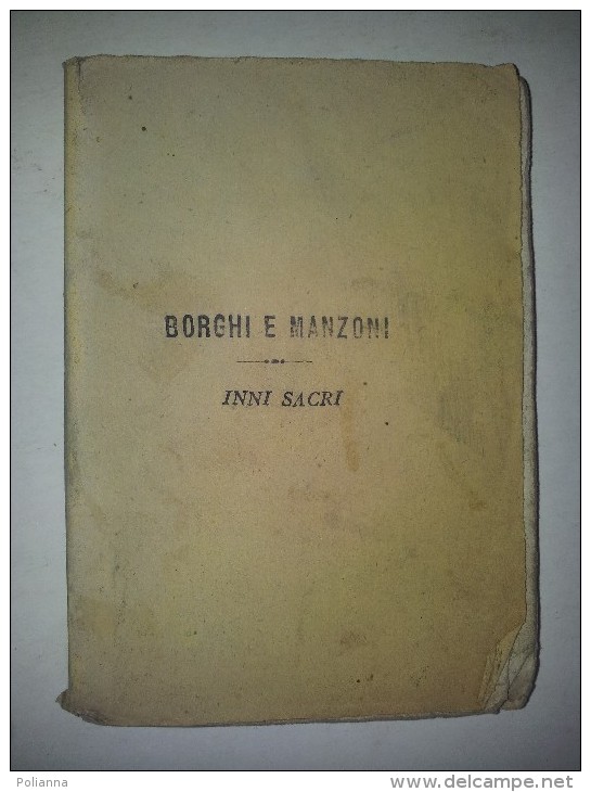 M#0E69 INNI SACRI DI GIUSEPPE BORGHI E A.MANZONI Milano Per Antonio Fontana Ed.1829 - Old