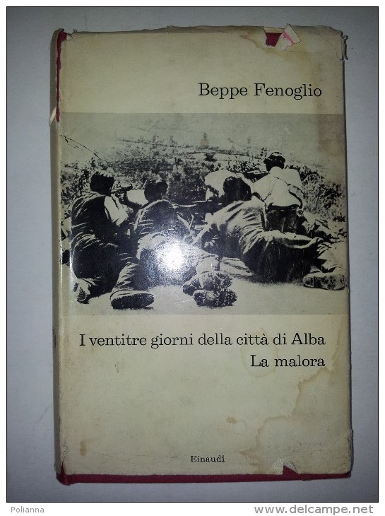 M#0E76 Beppe Fenoglio I VENTITRE GIORNI DELLA CITTA´ Di ALBA I Coralli Einaudi Ed.1966/GUERRA/PARTIGIANI - Italian