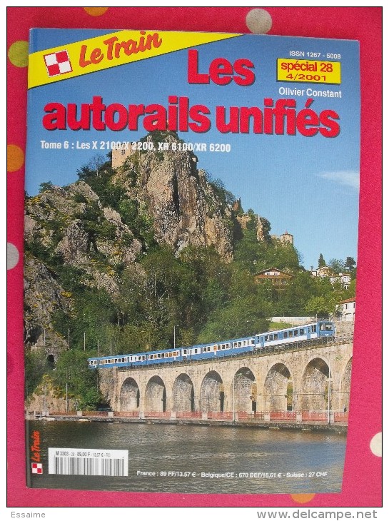 Revue Le Train. 2001. N° Spécial 28 : Les Autorails Unifiés, Tome 6. 100 Pages - Ferrocarril & Tranvías