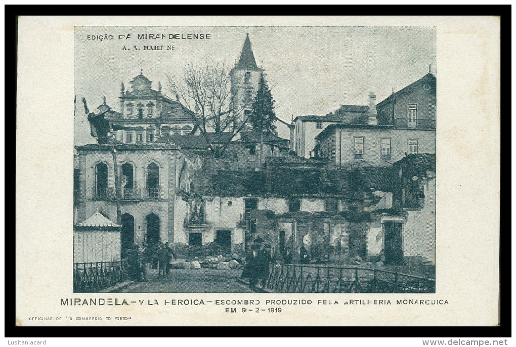 MIRANDELA - Vila Heroica- Escombro Produzido Pela Artilharia Monarquica 09/02/1919  Carte Postale - Bragança