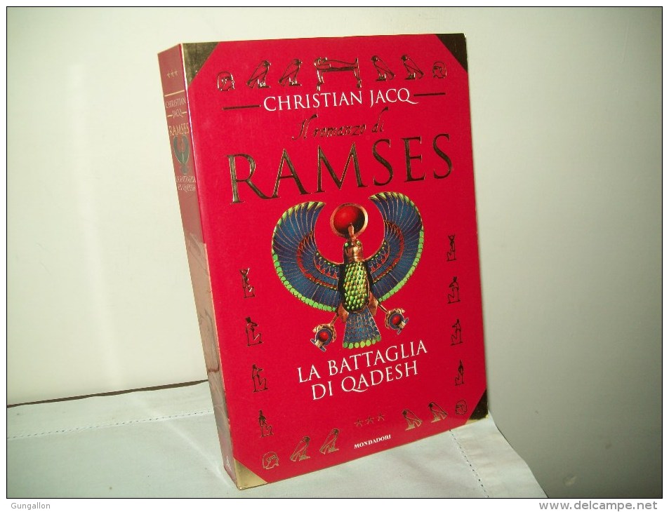 Il Romanzo Di Ramses (Mondadori 1998)  "La Battaglia Di Qadesh" Di Christian Jacq - Histoire, Philosophie Et Géographie