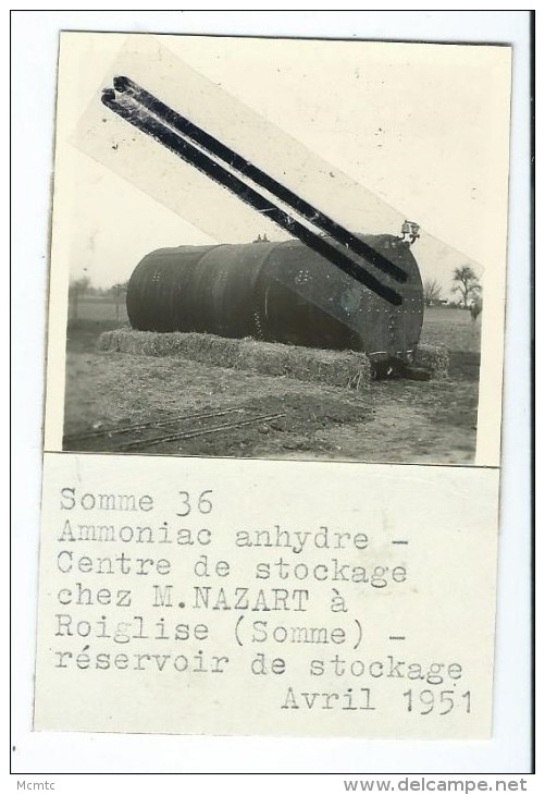 Photo - Ammoniac Anhydre Centre De Stockage Chez M.NAZART à Roiglise - Réservoir De Stockage- Avril 1951 - Autres & Non Classés