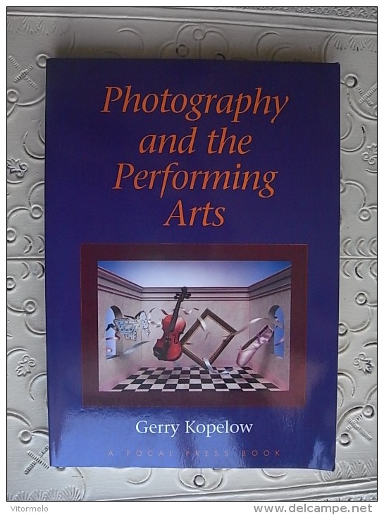 PHOTO PHOTOGRAPHY ART BOOK - PHOTOGRAPHY AND THE PERFORMING ARTS - Histoire De L'Art Et Critique