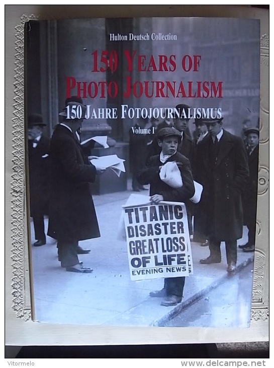 PHOTO PHOTOGRAPHY ART BOOK - 150 YEARS OF PHOTO JOURNALISM VOL II 2 - Fotografia