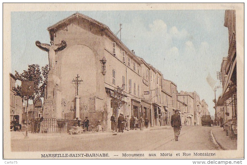 Marseille Saint Barnabé 13 - Monuments Aux Morts Et Rue Montaigne - Editeur Tardy - RARE - Saint Barnabé, Saint Julien, Montolivet