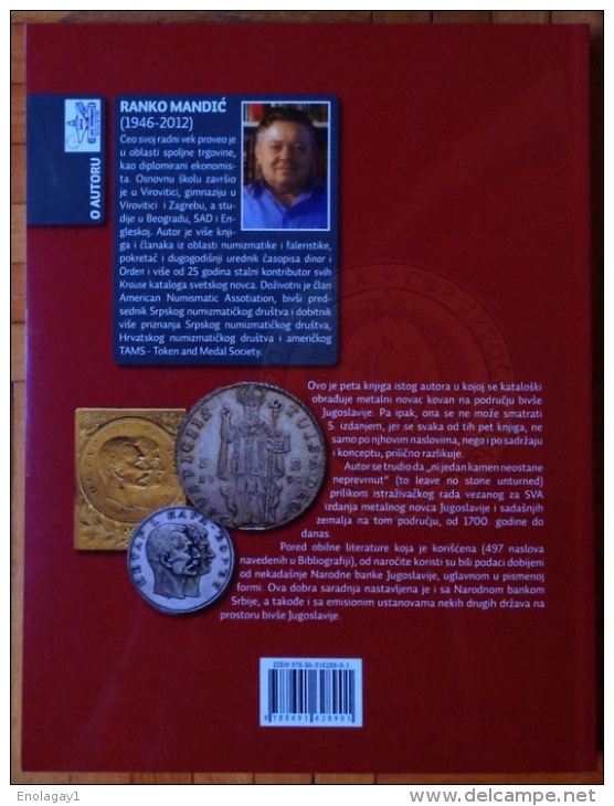 Catalogue Coin catalogue of the countries of former Yugoslavia 1700-date, published 2013. in Belgrade