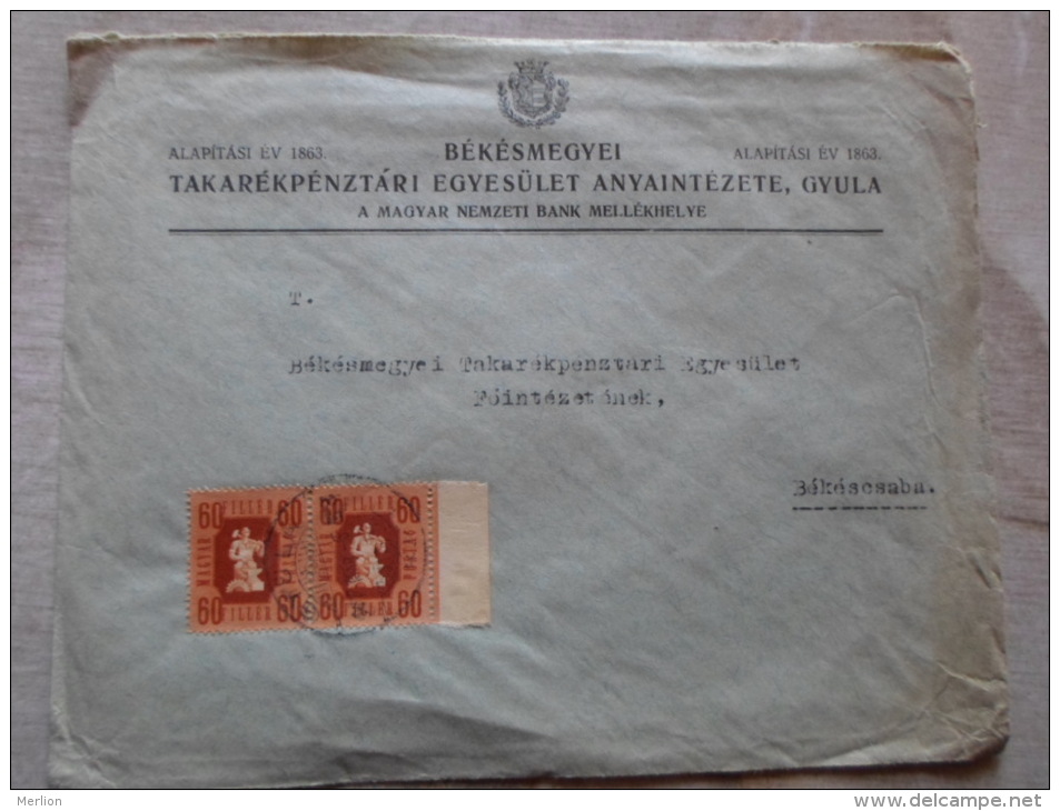 Hungary  Cover - Békés M. Takarékpénztári  Egyesület  Anyaintézete GYULA - 1940's     D129895 - Storia Postale