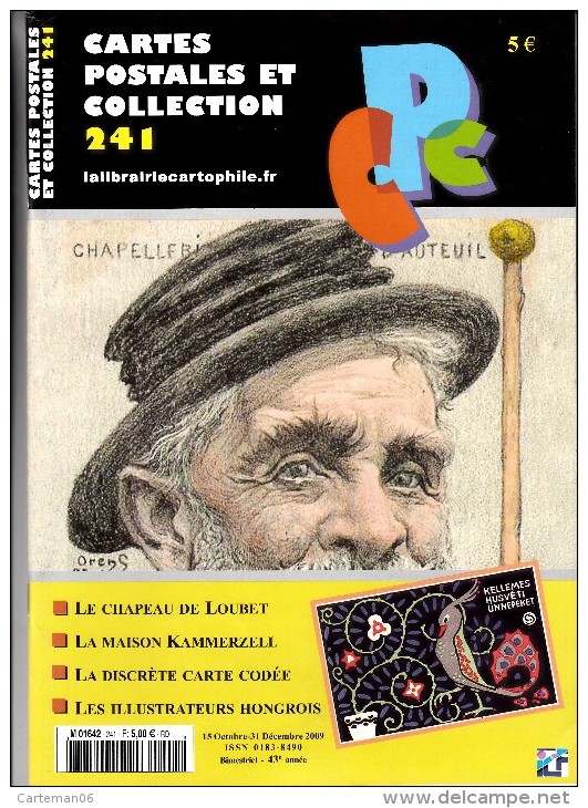 Revue - CPC N° 241 - Le Chapeau De Loubet - La Maison Kammerzell - La Discrète Carte Codée - Les Illustrateurs Hongrois - Français