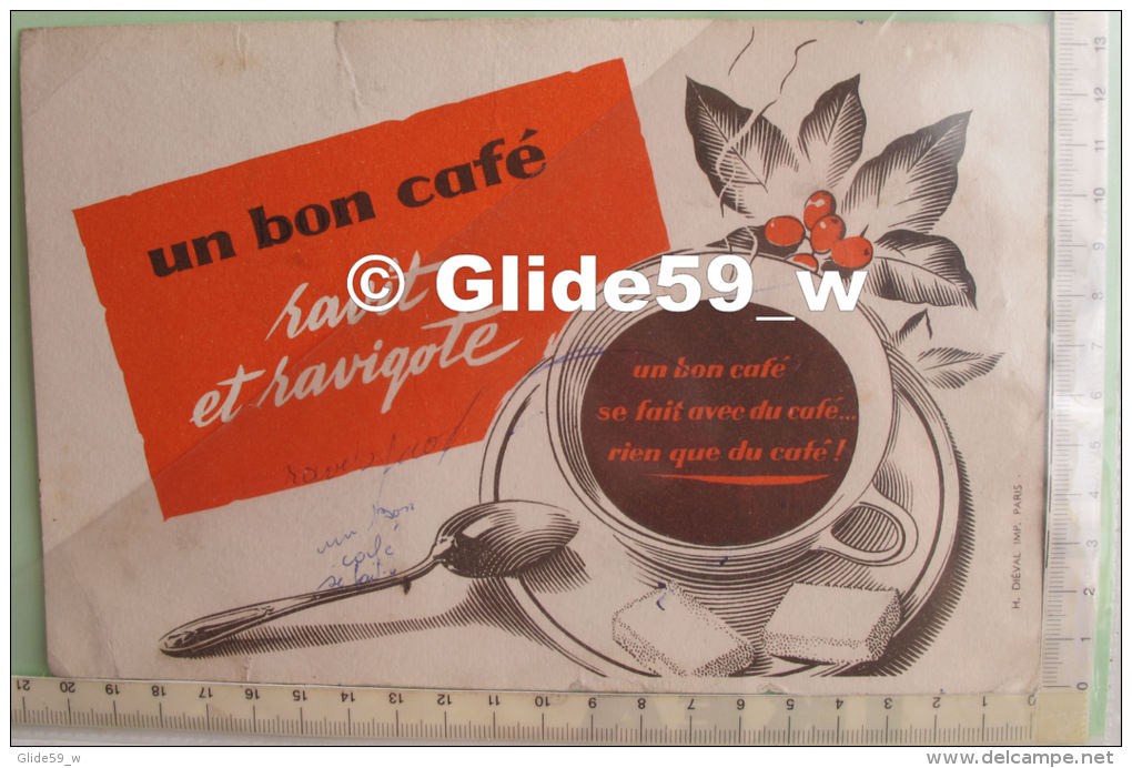 Buvard Un Bon Café Ravit Et Ravigote - Un Bon Café Se Fait Avec Du Café... Rien Que Du Café ! - Kaffee & Tee
