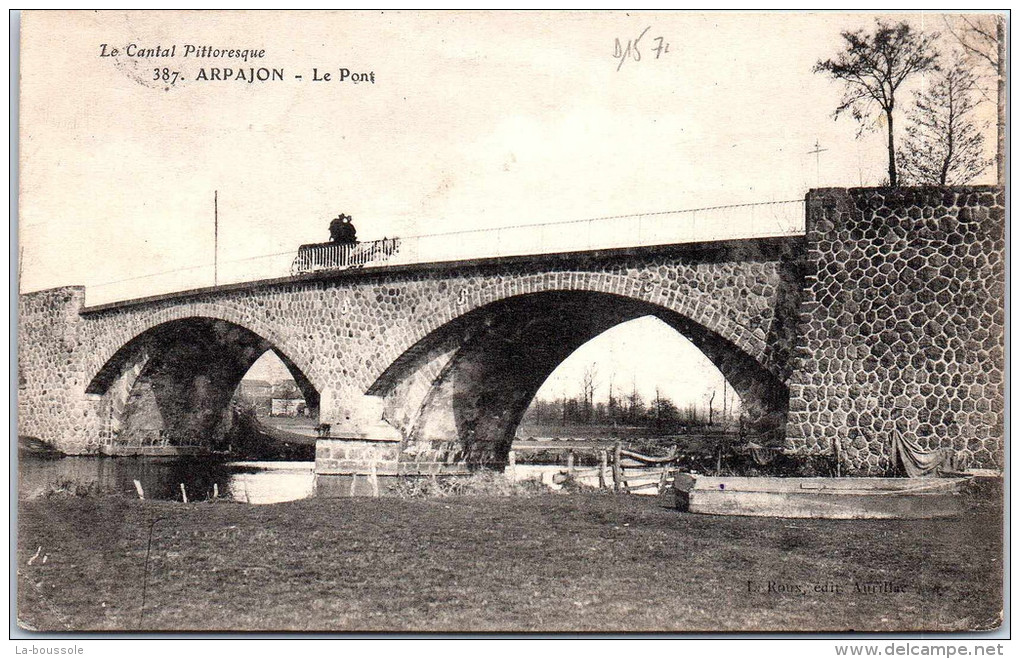 15 ARPAJON - Le Pont - Arpajon Sur Cere