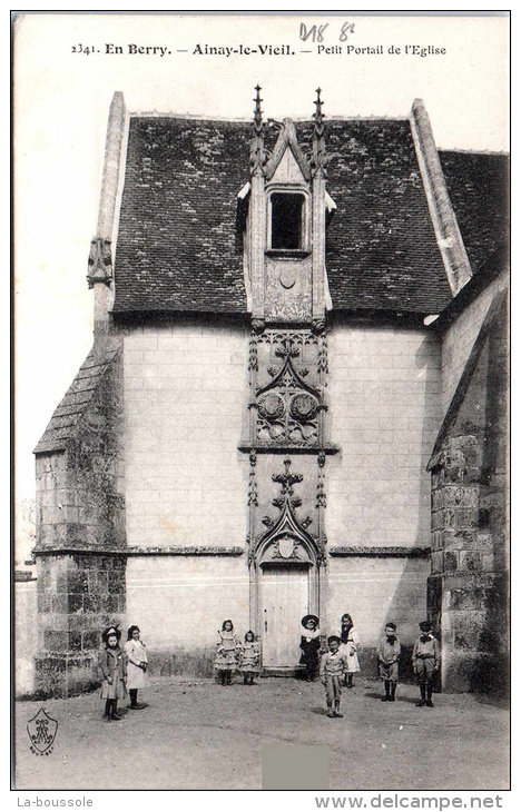 18 AINAY LE VIEIL - Petit Portail De L'église - Ainay-le-Vieil