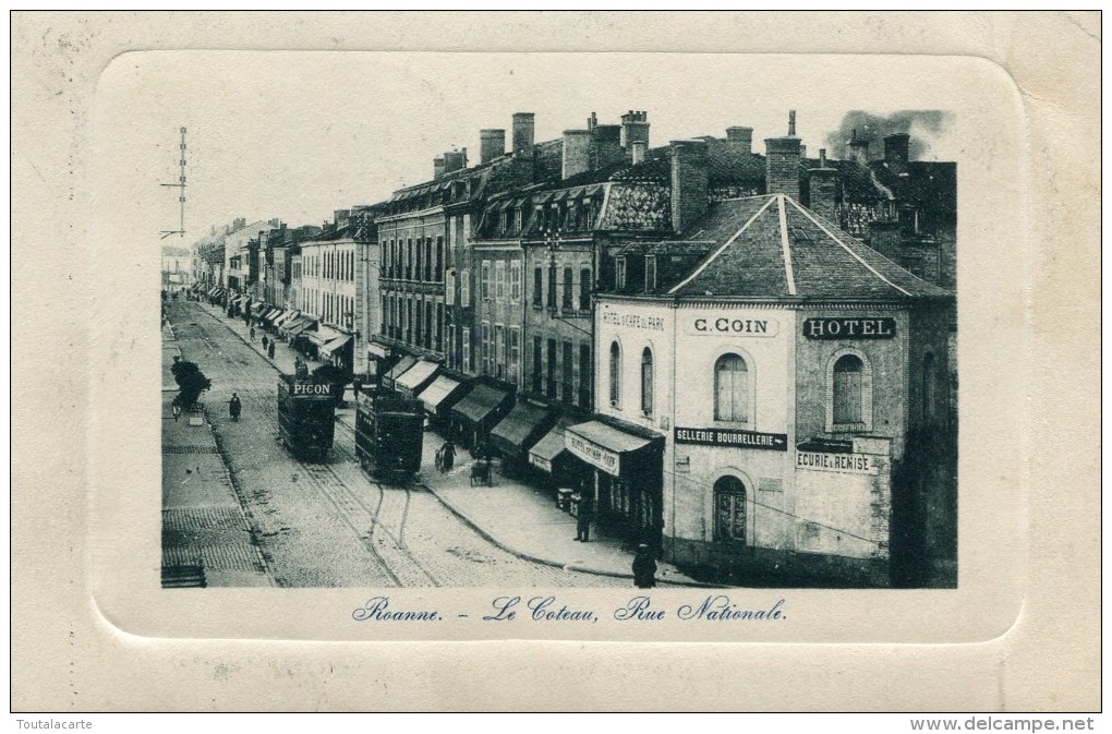 CPA 42 ROANNE LE COTEAU RUE NATIONALE 1912 - Roanne