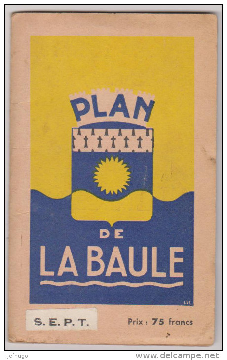 230_ 44 - LA BAULE . PLAN . CARTE GEOGRAPHIQUE ANCIENNE .FORMAT DEPLIE 80CM SUR 45 CM .BON ETAT - Cartes Géographiques