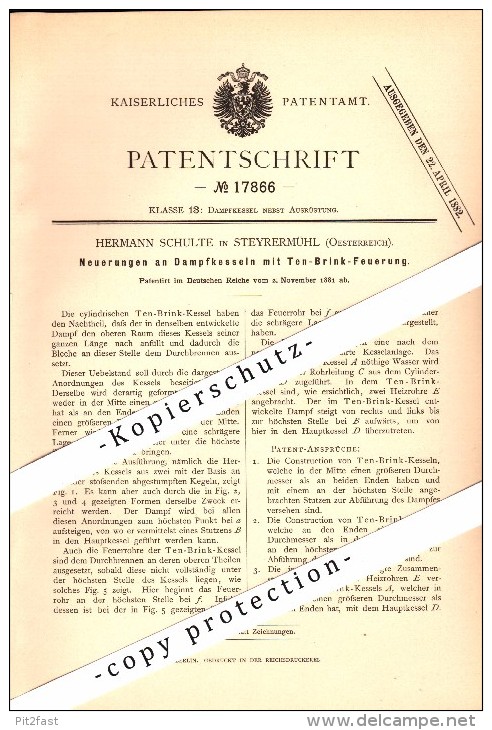 Original Patent - Hermann Schulte In Steyrermühl , Österreich , 1881 , Dampfkessel Mit Ten-Brink-Feuerung , Laakirchen ! - Vorchdorf