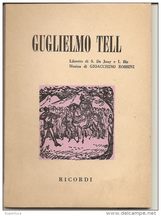 R-LIBRETTO OPERA GUGLIELMO TELL .G.ROSSINI-1963 ED.RICORDI - Varia