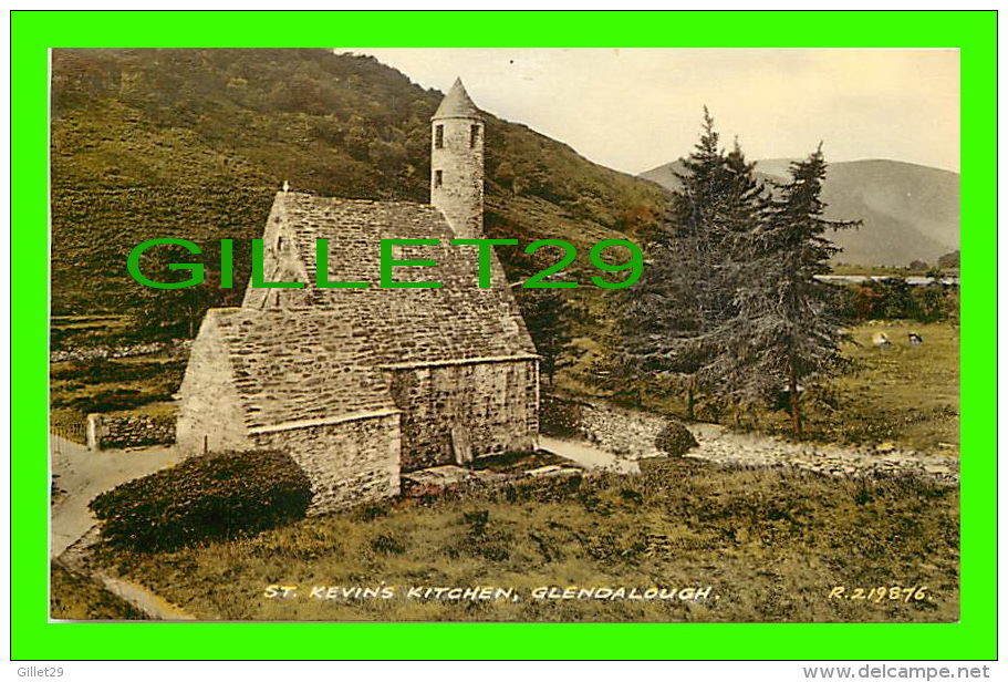 GLENDALOUGH, IRELAND - ST. KEVIN'S KITCHEN - PUB. BY VALENTINE & SONS LTD - COLLO COLOUR - - Wicklow