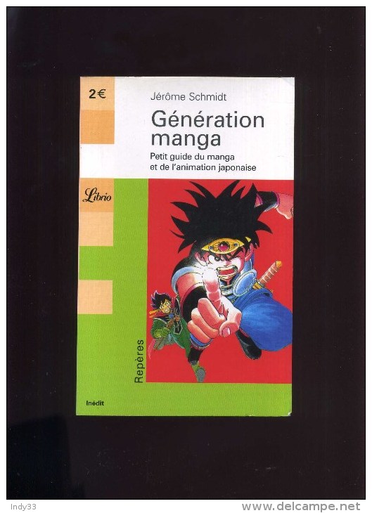 - GENERATION MANGA . PETIT GUIDE DU MANGA . J. SCHMIDT . LIBRIO 2004 . - Magazines