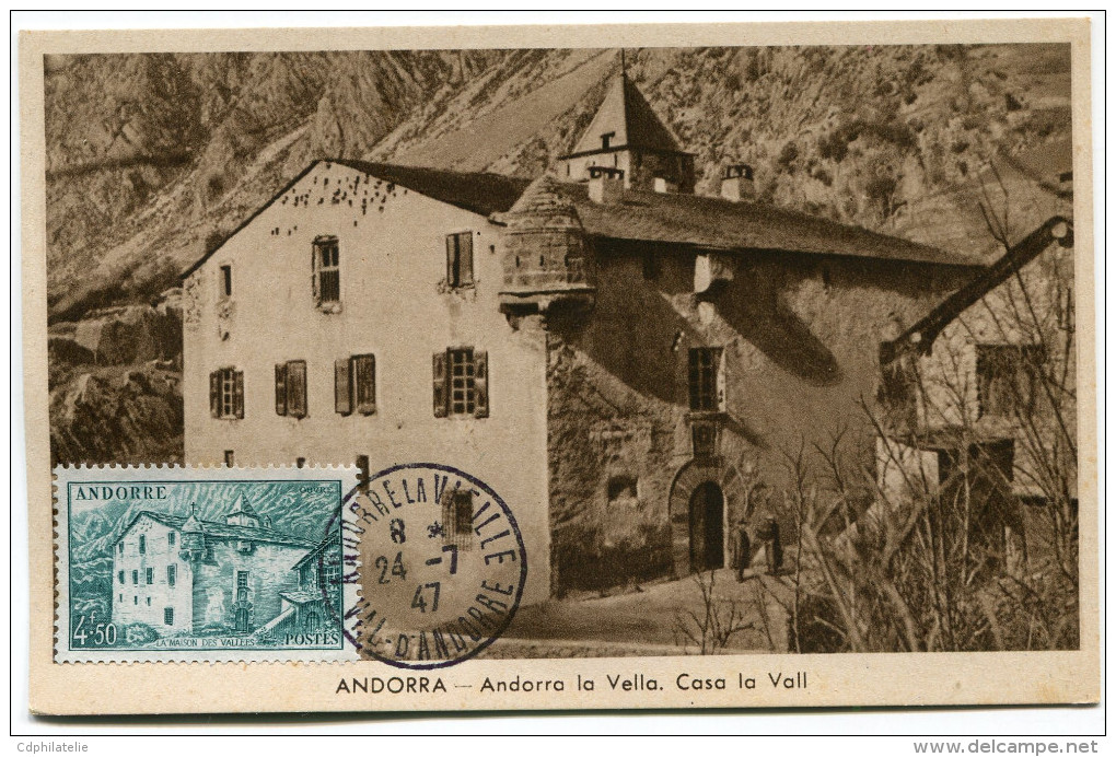 ANDORRE CARTE MAXIMUM DU N°108A  4F50  LA MAISON DES VALLEES OBLITERATION 24-7-47 ANDORRE LA VIEILLE - Maximum Cards