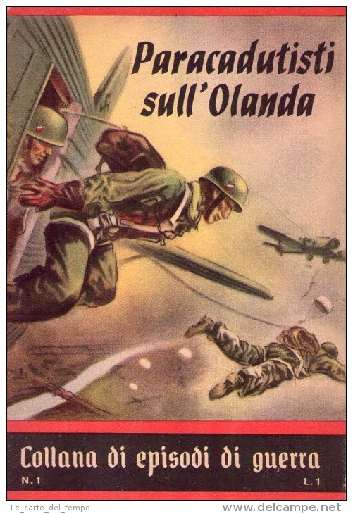 MATTHIAS JOACHIM. Paracadutisti Sull'Olanda. Episodi Di Guerra. N. 1 S.d. (primi Anni '40). - War 1939-45