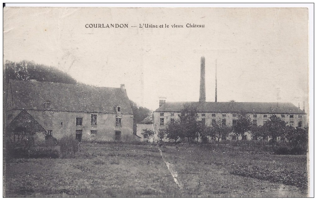 COURLANDON - L'Usine Et Le Vieux Château - Andere & Zonder Classificatie