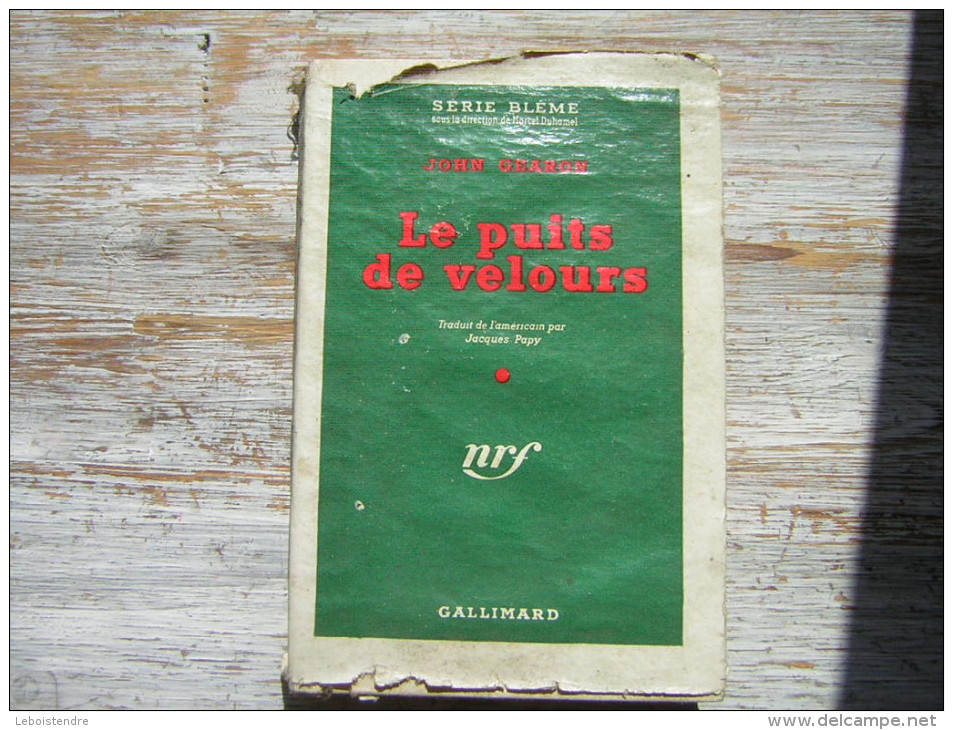 POLICIER  SERIE BLEME  LE PUITS DE VELOURS   JOHN GEARON   GALLIMARD  EO   1949  AVEC JAQUETTE - Série Blême