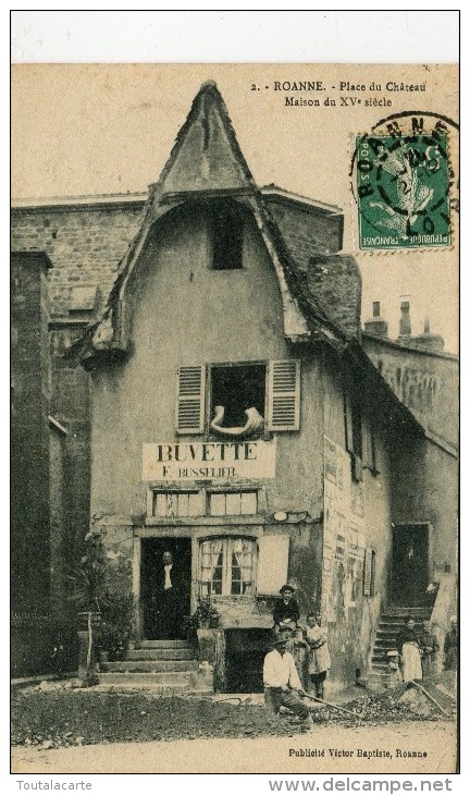 CPA 42 ROANNE PLACE DU CHATEAU MAISON DU XV SIECLE - Roanne