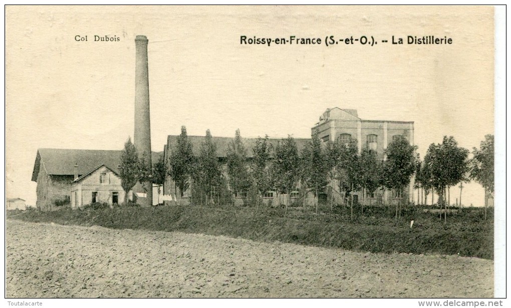 CPA 95 ROISSY EN FRANCE LA DISTILLERIE 1918 - Roissy En France