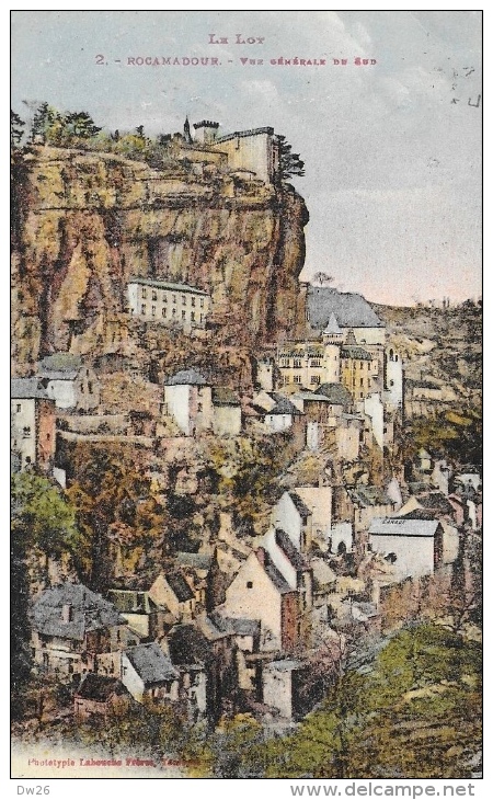 Le Lot - Rocamadour - Vue Générale Du Sud - Phototypie Labouche Frères - Carte Colorée - Rocamadour